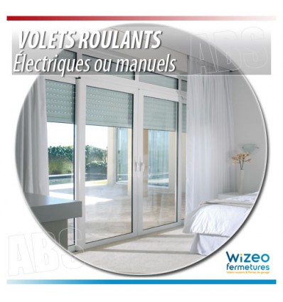 Volets roulants motorisés ou manuels wizeo fermetures